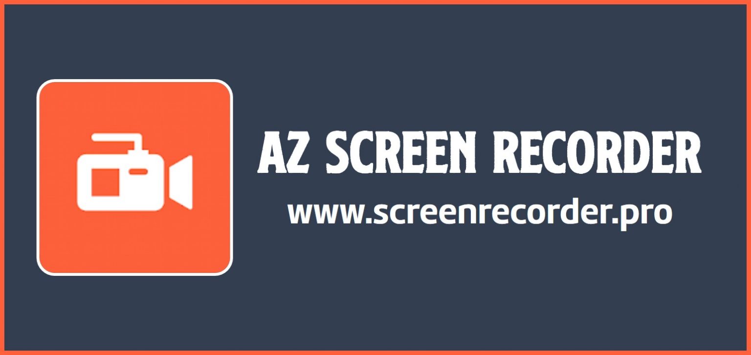 AZ Screen Recorder APK Latest version free Download officially
