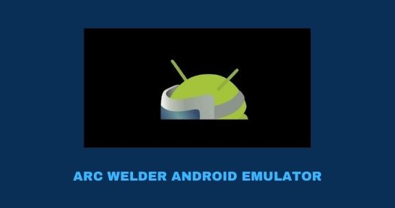 arc welder android