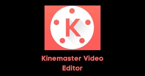 kinemaster video editor